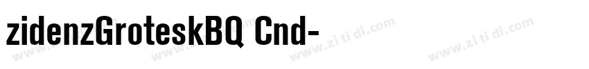 zidenzGroteskBQ Cnd字体转换